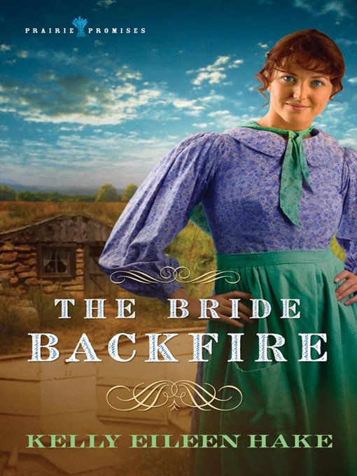 Title details for The Bride Backfire by Kelly Eileen Hake - Available